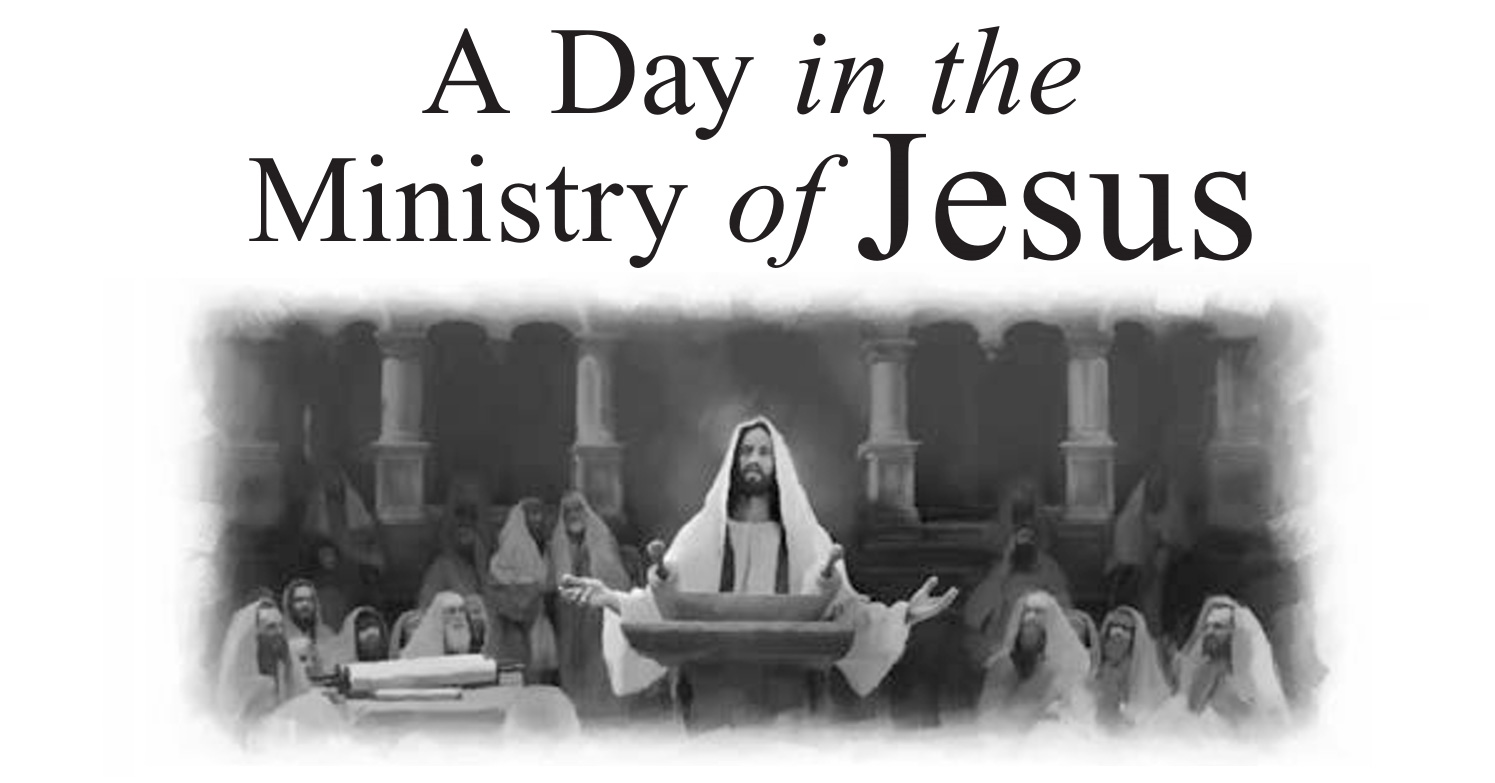 A Day in the Ministry of Jesus