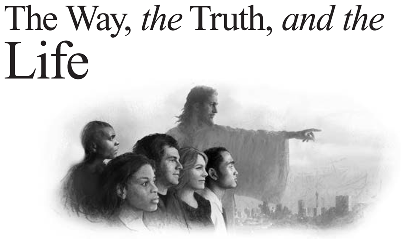 The Way, the Truth, and the Life