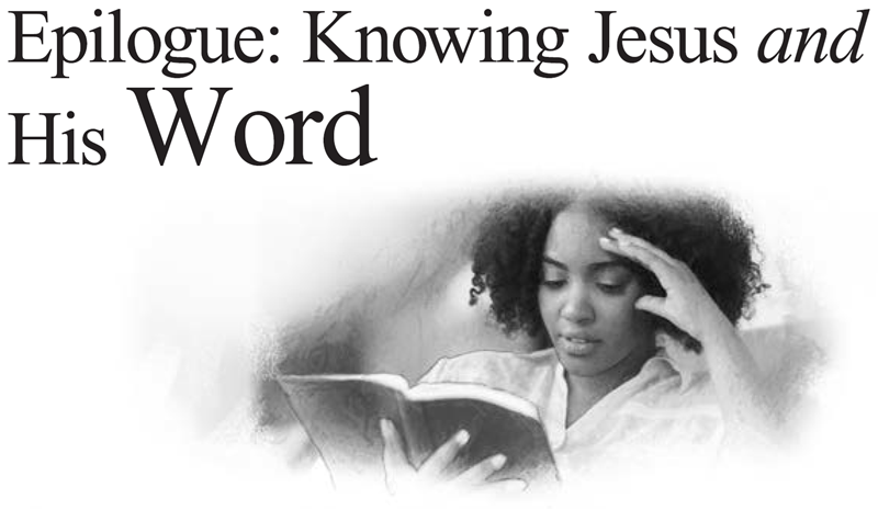 Epilogue: Knowing Jesus and His Word