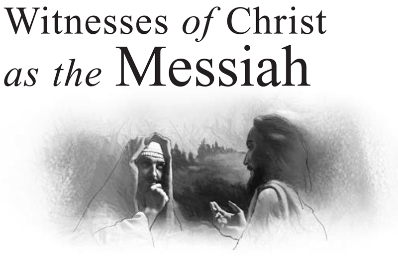 Witnesses of Christ as the Messiah