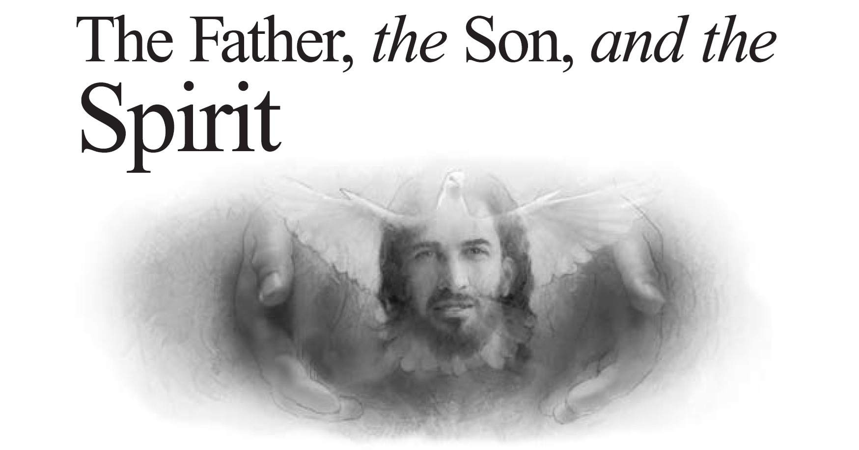 The Father, the Son, and the Spirit