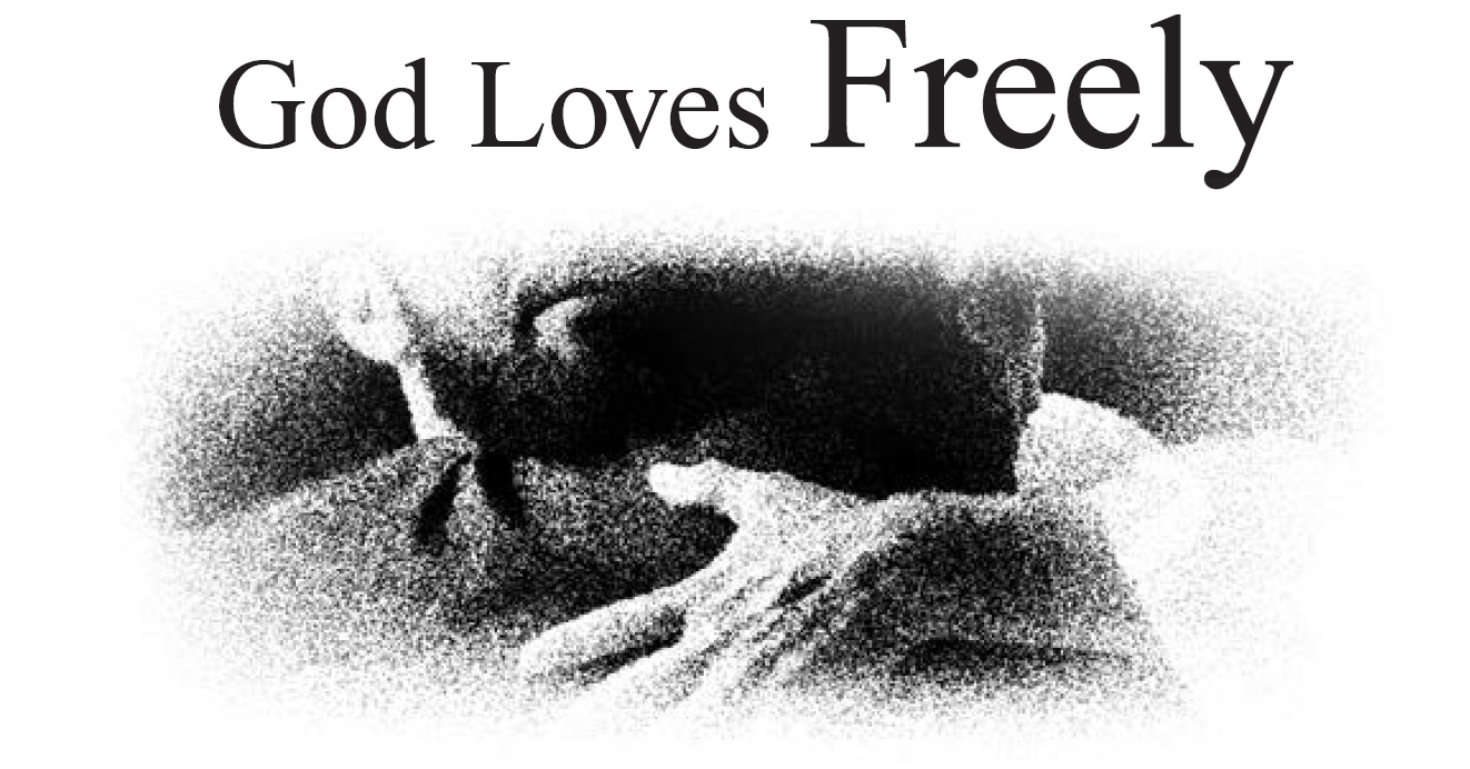 God Loves Freely