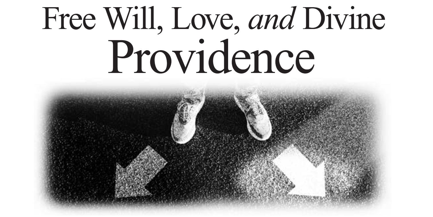 Free Will, Love, and Divine Providence