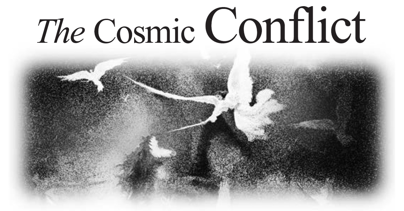 The Cosmic Conflict